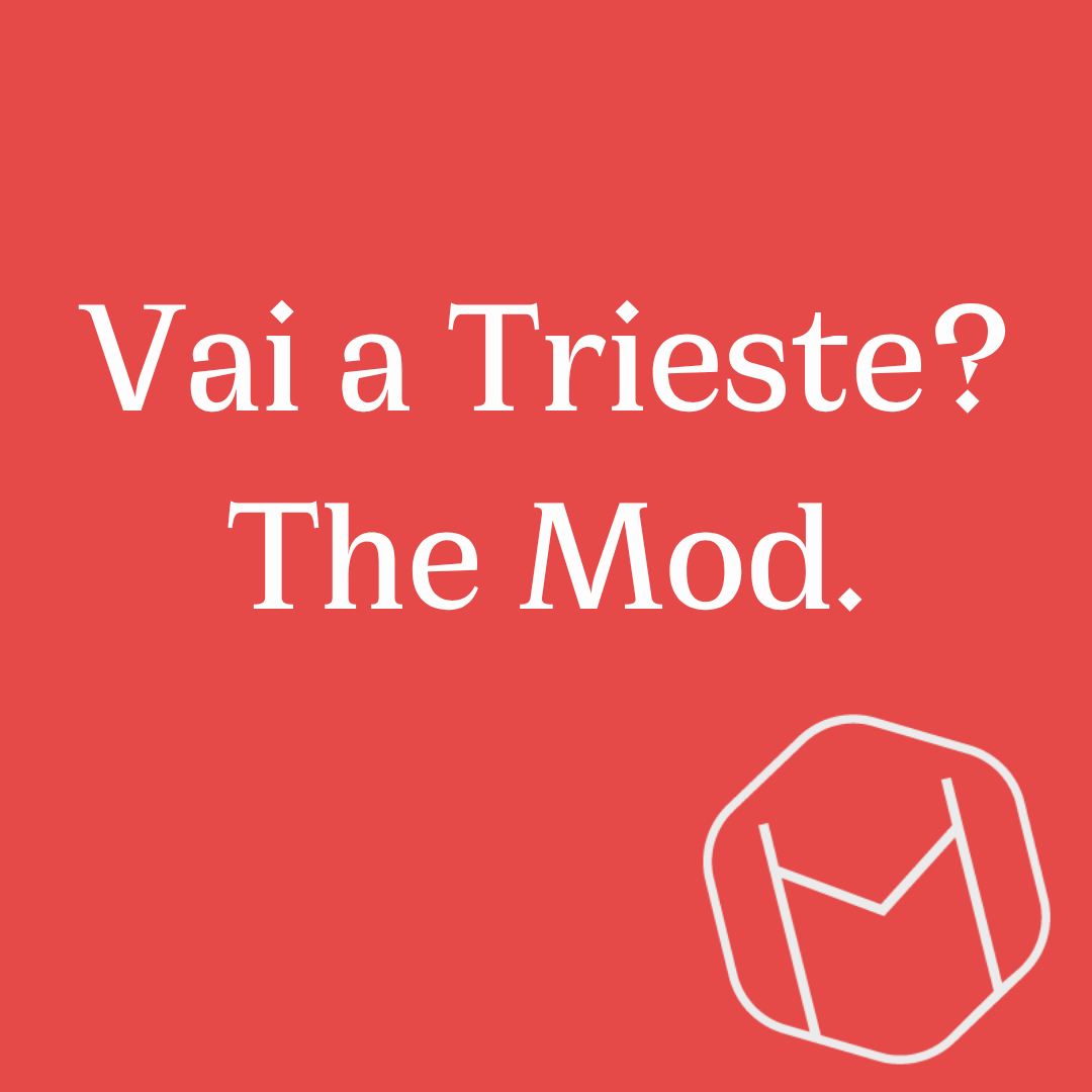 Trieste? The Mod.